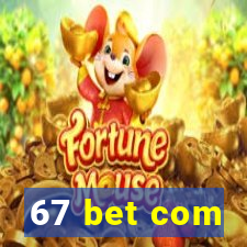 67 bet com